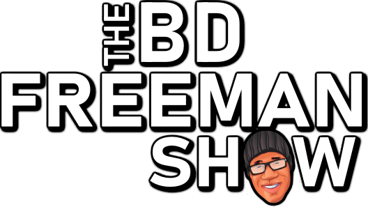 The BD Freeman Show